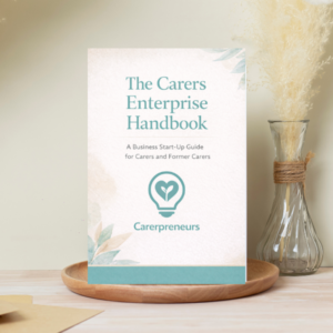 The Carer's Enterprise Handbook